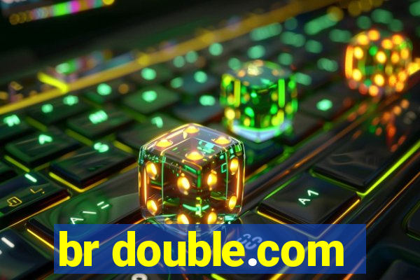 br double.com